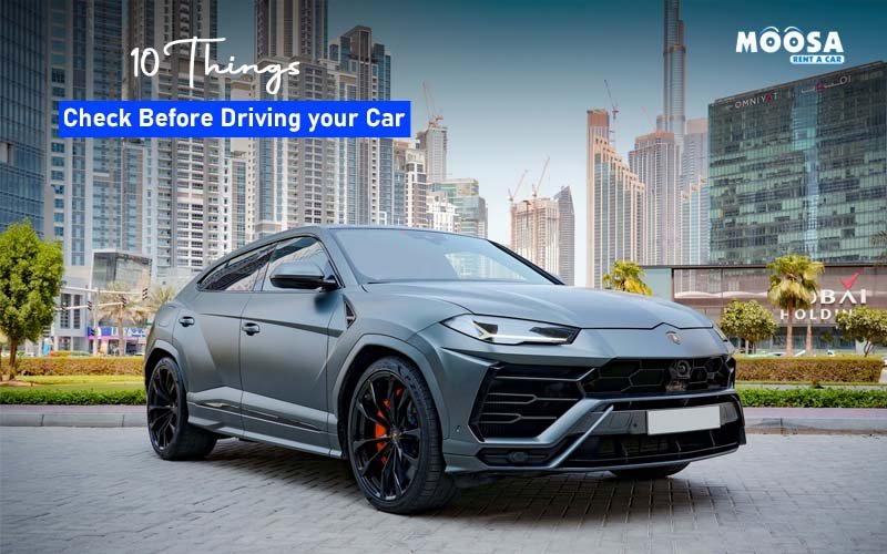 10 Things to Must Check Before Driving your Car