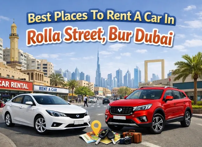 Best Places To Rent A Car In Rolla Street, Bur Dubai